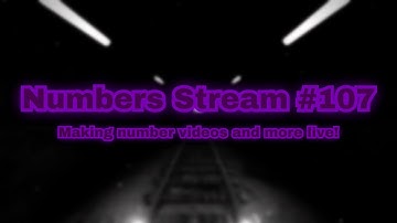Numbers Stream #107