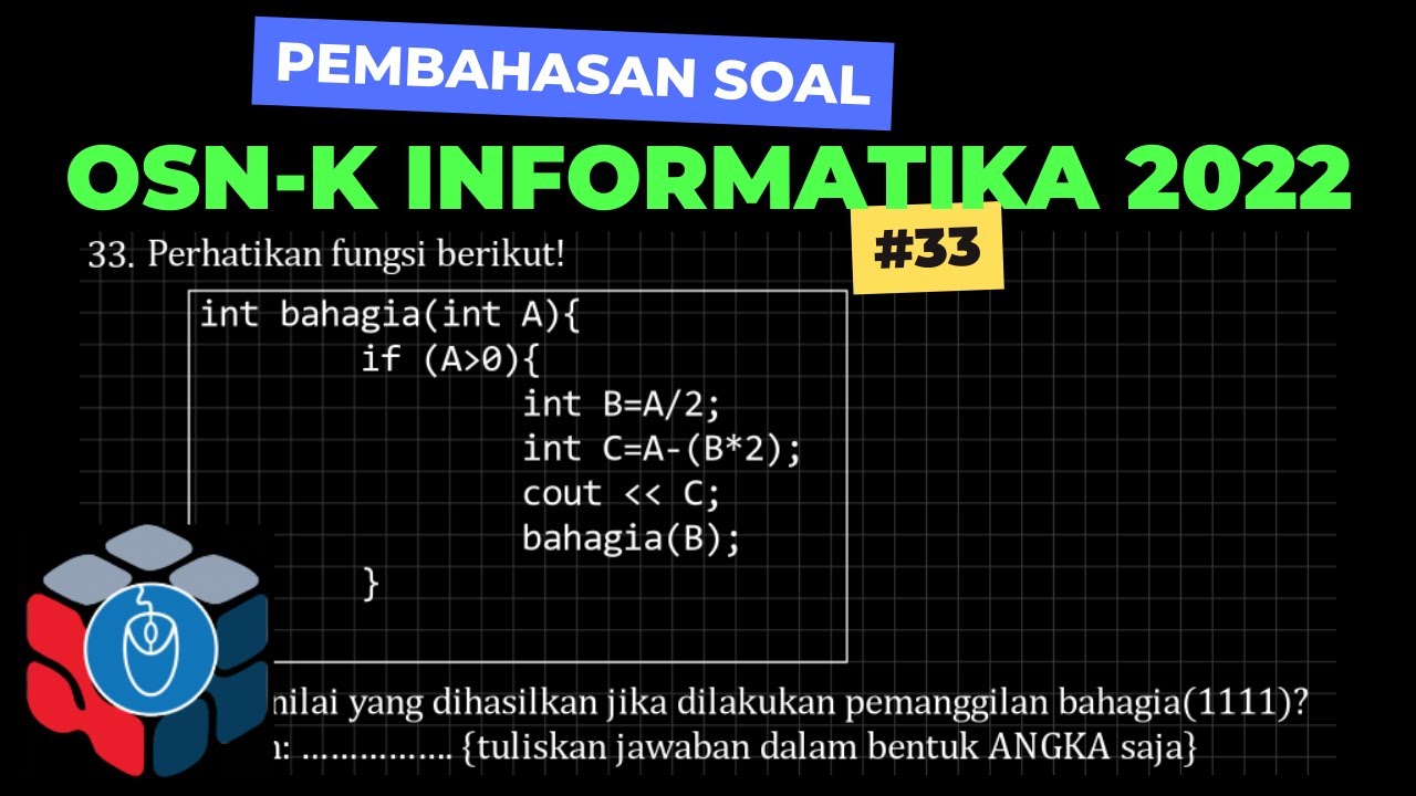 Pembahasan Soal OSN K Informatika 2022 #33 Rekursi C++ by Matematikawan ...