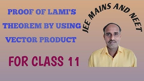 VECTORS- 22 | Proof of Lami