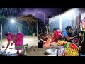 My village life  daily night routine in heavy rain and thunderstorm cooking in rain village food