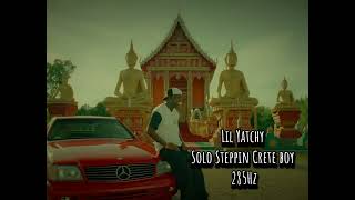 Lil Yatchy - Solo Steppin Crete boy 285Hz