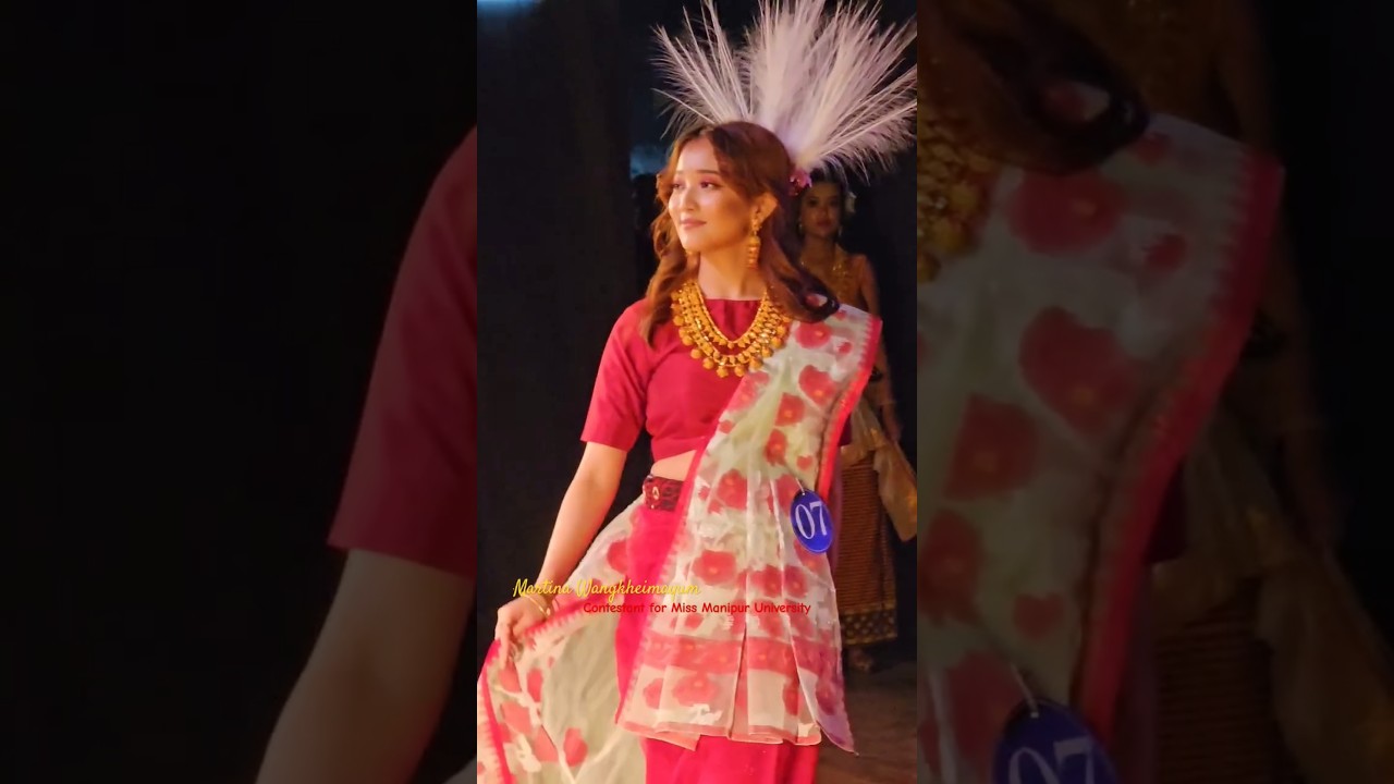 Martina Wangkheimayum - Miss Manipur University 2024 Contestant, Traditional Round Ramp Walk.