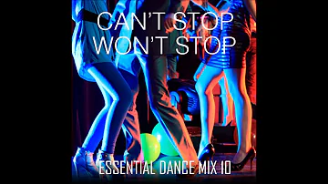 Cant Stop Wont Stop Essential Dance Mix 10 (Original) #funkyhouse #disco #nudisco #funk #soul #house