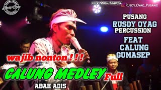 #RUSDYOYAG PERCUSSION FEATURING #CALUNG GUMASEP FULL MEDLEY #Mantul abis!!!