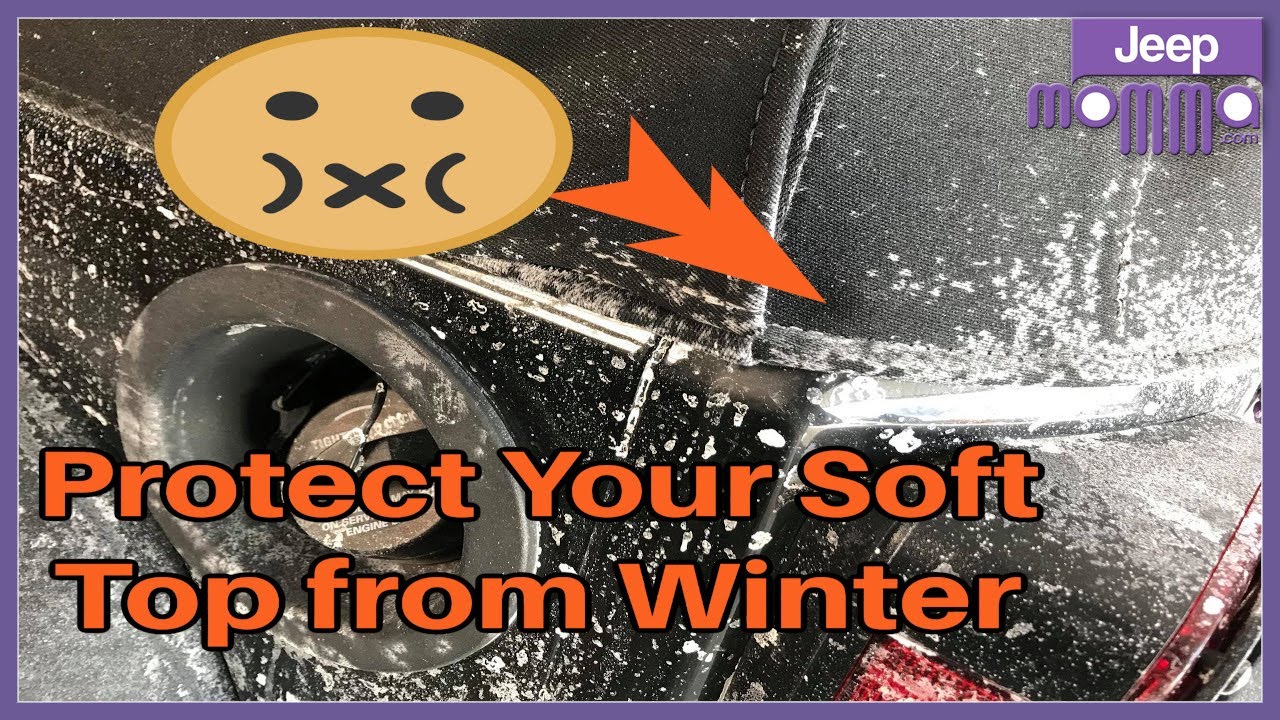 Jeep Wrangler Soft Top Cleaning Tips Top 5 Must Have Winter Weather Kit -  YouTube
