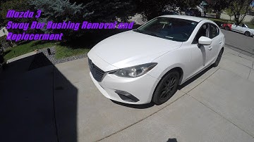2016 Mazda 3 Sway Bar Bushing Removal &  Installation