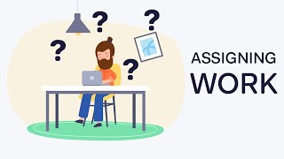 Teamwork From Home - Assigning Work