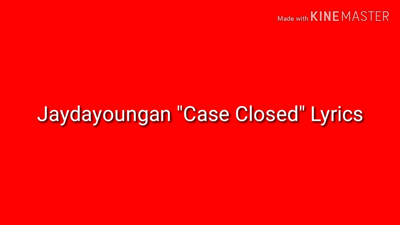 Jaydayoungan "Case Closed" Lyrics Video YouTube