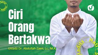 Amalan Hati #32: Ciri Orang Bertakwa - Ustadz Abdullah Zaen, Lc., M.A.