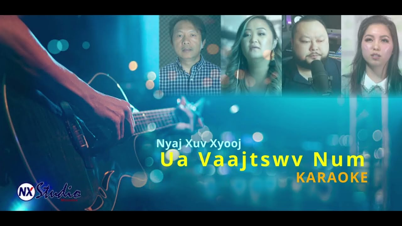 UA Vaajtswv Num KARAOKE - Nyaj Xuv Xyooj