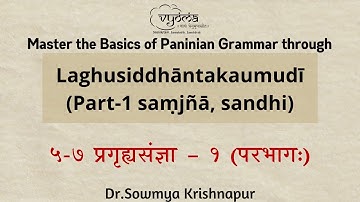 5.7 | Pragrahya Samjna Part 1 (Session2) | Laghu Kaumudi Part 1 | Dr. Sowmya Krishnapur