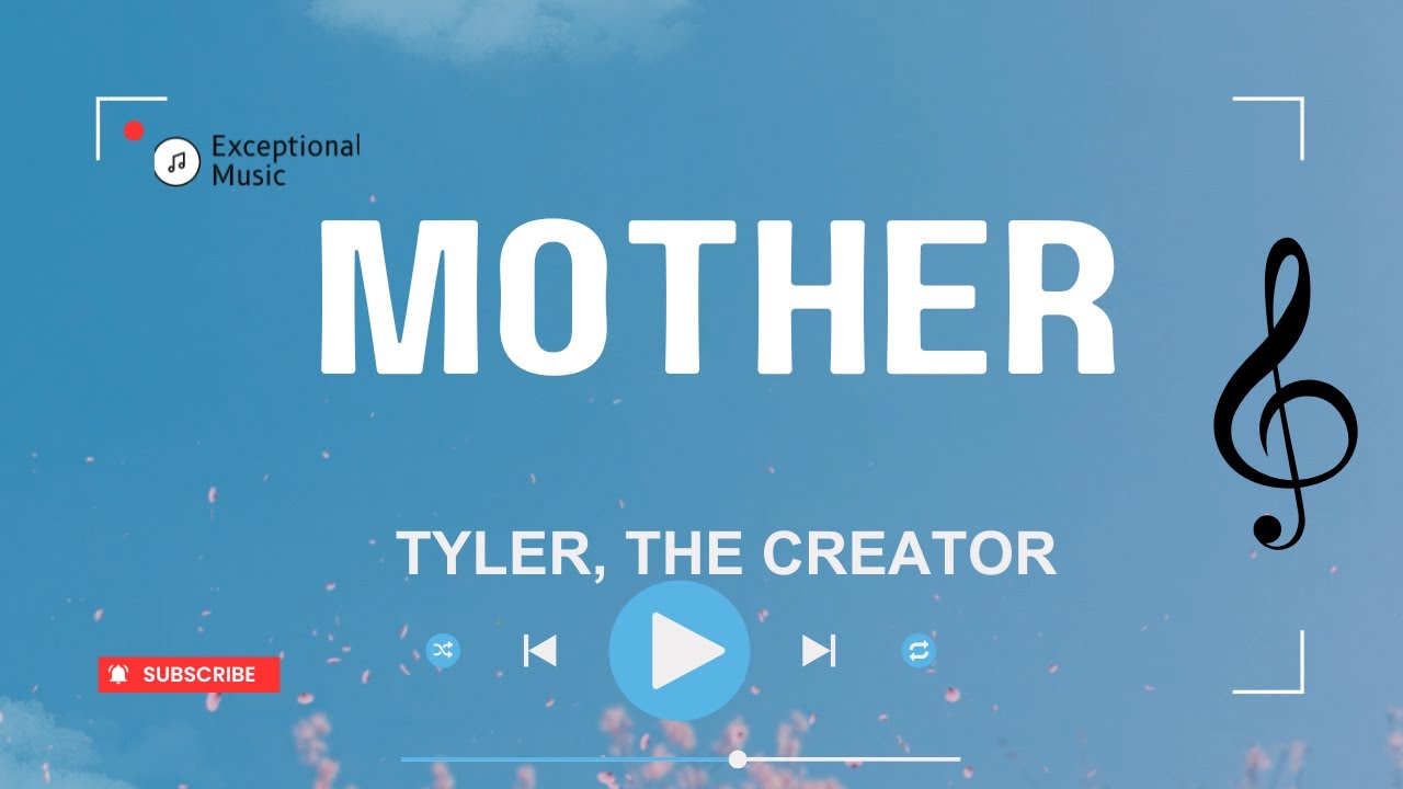 Tyler, The Creator - Mother (Lyrics) - YouTube