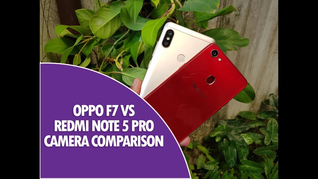 Oppo F7 vs Xiaomi Redmi Note 5 Pro Camera Comparison