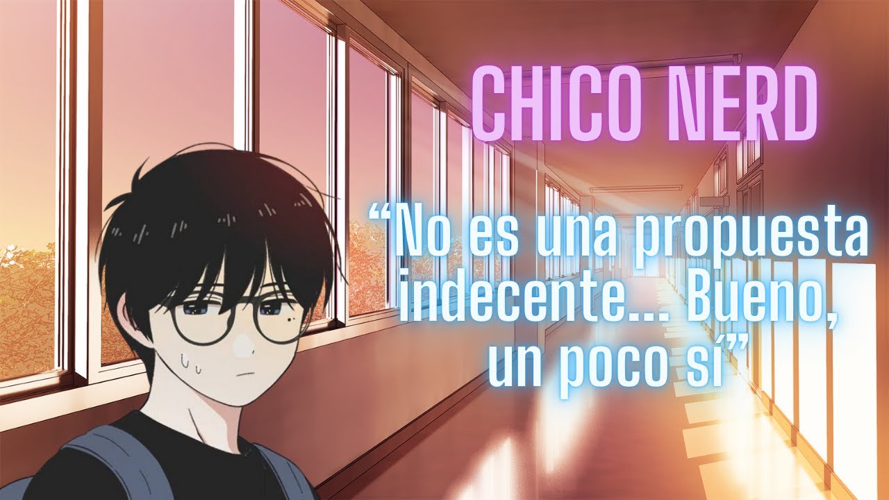 ASMR BL | El Chico Nerd te hace una propuesta | Roleplay [M4M] [HxH]