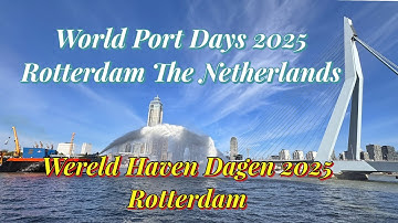 World Port Days 2025 Rotterdam The Netherlands - Wereldhavendagen 2025 Rotterdam @CellyAndriani