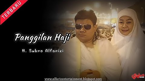 Panggilan Haji  ||  H. Subro Alfarizi