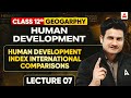 Class 12 Geography Chapter 3 | Human Development Index International Comparisons