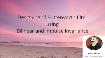 Designing of Butterworth filter - DSP(Digital Signal Processing)