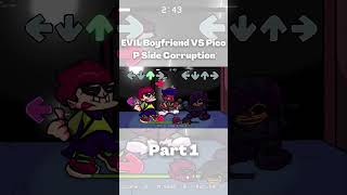 Evil Boyfriend Vs Pico Part 1 P Side Corruption Friday Night Funkin