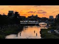 Nature Sound 41 - Kanazawa Asano River 1 hour nature & daily life sounds | 5.1ch surround sound