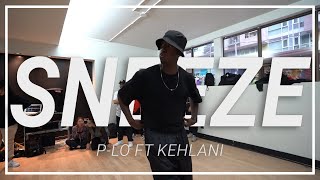 P-Lo | Sneeze ft Kehlani | Choreography by Shaqueel Lawrence