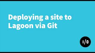 Deploying a site to Lagoon via Git