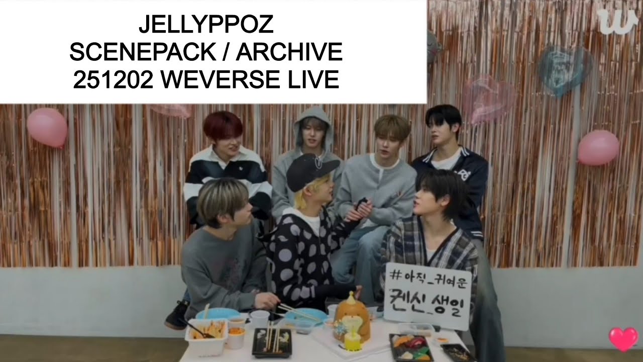 jellyppoz scenepack / archive. || 251202 weverse live || close your eyes