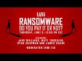 Ransomware - Do You Pay It Or Not? - Experts debate the costs ethics around paying ransomware - SANS