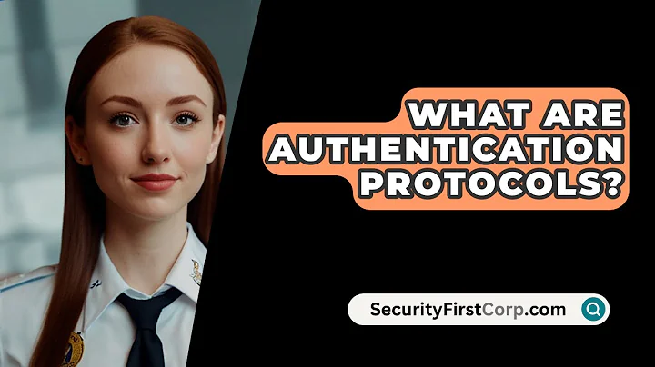 What Are Authentication Protocols? - SecurityFirstCorp.com