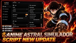 Anime Astral Simulator Script - AUTO FARM, AUTO QUEST, AUTO OPEN STARS.  (PC/MOBILE) New Update 