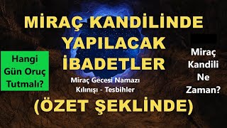 Miraç Kandilinde Yapılacak İbadetler Özet Şekilde - Namazlar - Okunacak Dualar