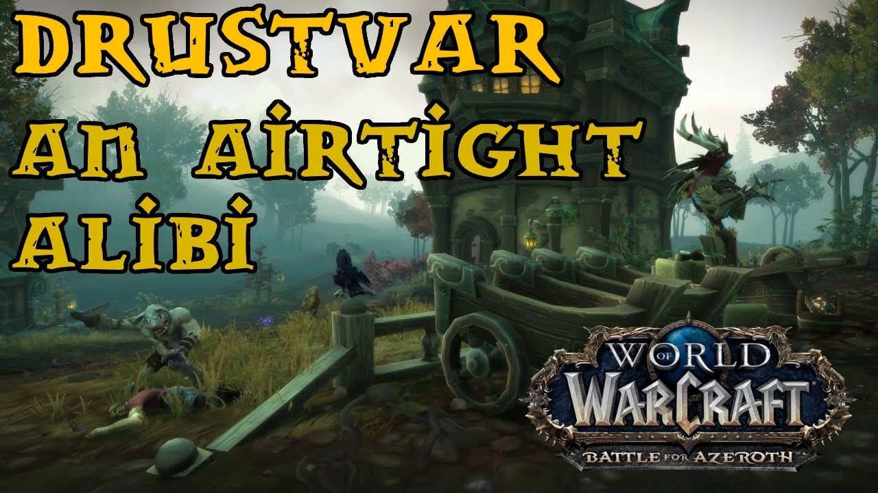Battle For Azeroth - Drustvar Quest Guide - Part Six - An Airitight Alibi