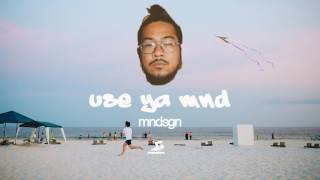 Mndsgn - Use Ya Mnd (Twentyfourseven) chords