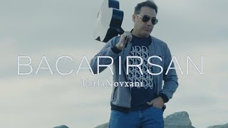 Terlan Novxani - Bacarirsan 2023 (Yeni Klip)