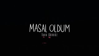 Taha Gürbüz - Masal Oldum Resimi