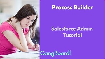 Process Builder | Salesforce Admin Tutorial For Beginners