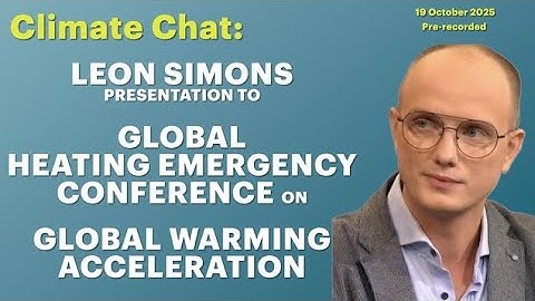 Global Warming Acceleration, presentation by Leon Simons at the Global Heating Emergency Conference