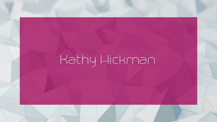 Kathy Hickman - appearance