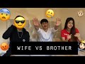 BROTHER VS WIFE | Who knows me best | wait till end 😂