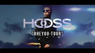 Hooss // Rheyou Tour (Vidéo Officiel)