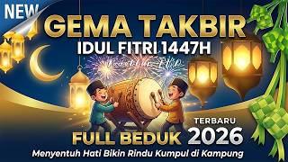 Takbiran Idul Fitri 2026 Terbaru Merdu - 1 Jam NonStop Gema Takbir Idul Fitri 1447H Rindu Kampung