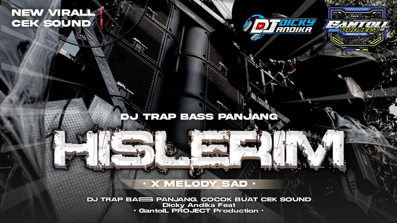 DJ TRAP HISLERIM X MELODY SAD‼️BASS PANJANG BUAT CEK SOUND ‼️