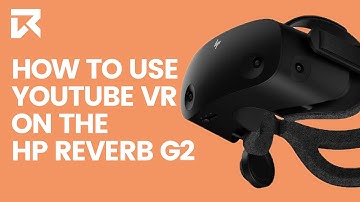 How To Use YouTube VR On The HP Reverb G2? | VR Expert