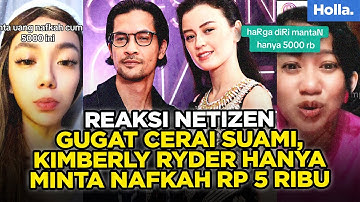 Reaksi Netizen Gugat Cerai Suami, Kimberly Ryder Hanya Minta Nafkah Rp 5 Ribu
