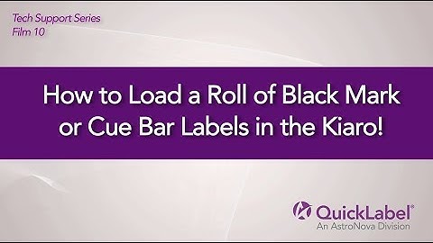 How to Install a Roll of Black Mark or Cue Bar Labels in the Kiaro!