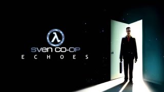 Sven Co-op - Echoes - Solo - No Death