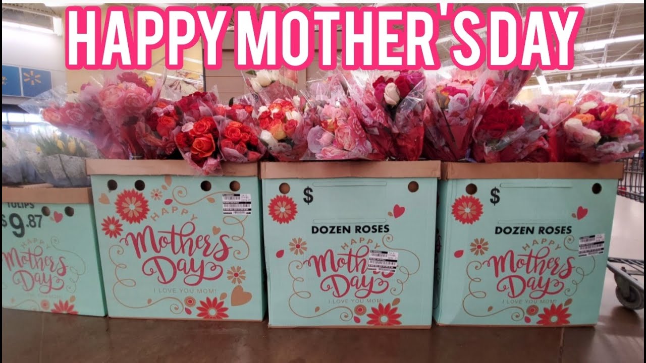 HAPPY MOTHER'S DAY SHOPPING AT WALMART MOTHER'S DAY GIFTS AND FLOWERS WALMART YouTube