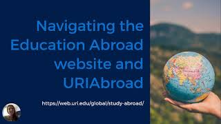 URI Education Abroad: Navigating the Education Abroad Website and URIAbroad