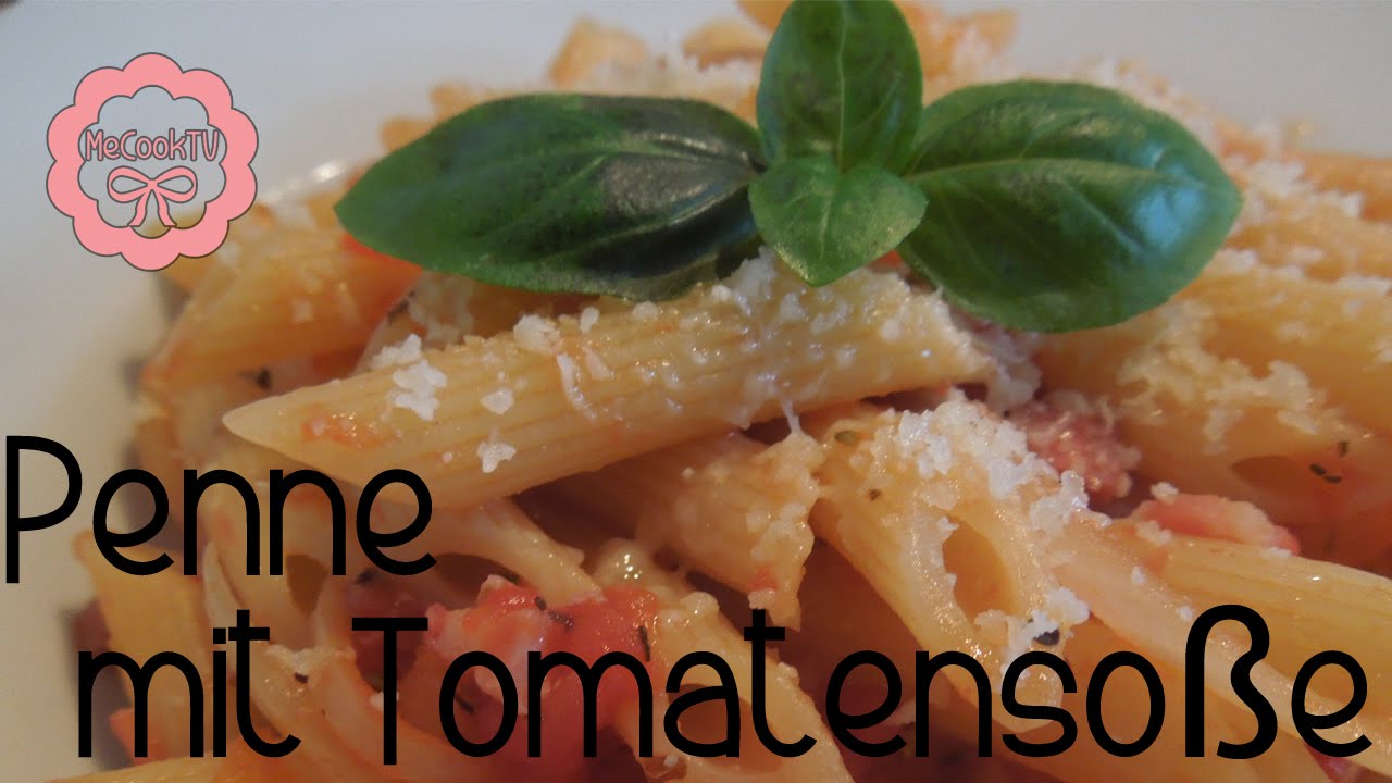 Penne mit Tomatensoße Rezept | MeCookTV - YouTube