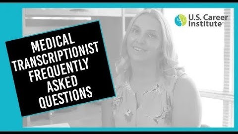 ⭐️ Medical Transcriptionist FAQ